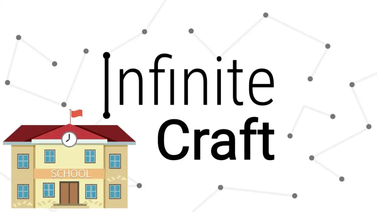 How to Make School in Infinite Craft? A Complete Guide