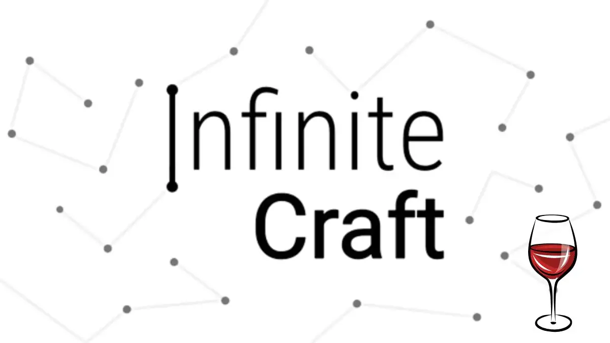 How to Make Wine in Infinite Craft? Wine Recipe in Infinite Craft