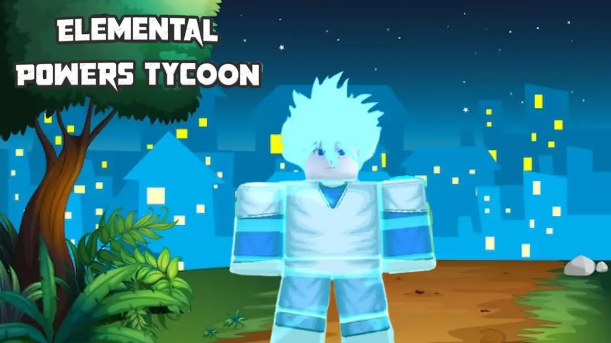 Elemental Powers Tycoon Codes March 2024, Guide for Getting Codes