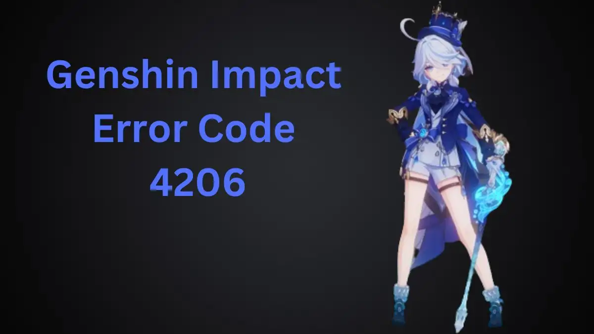 Genshin Impact Error Code 4206: Fixes and Causes