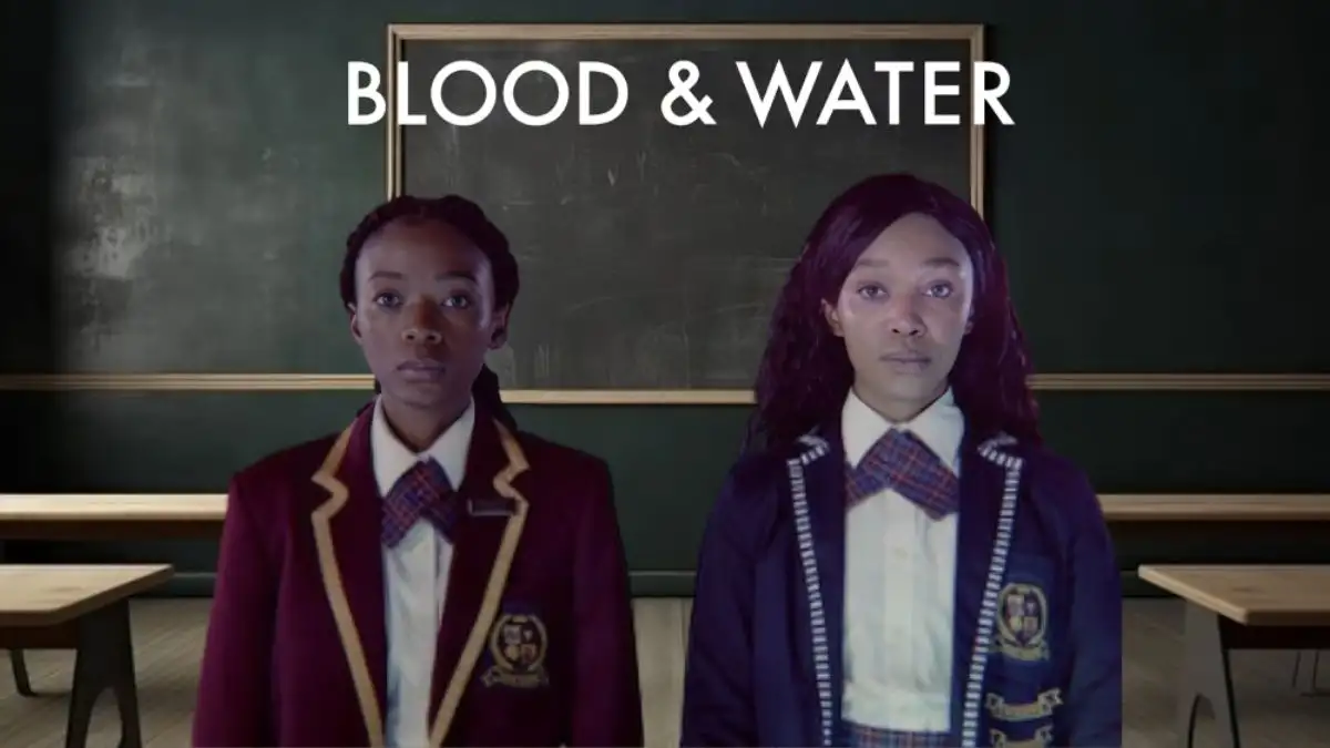 Blood and Water Season 4 Ending Explained, Release Date, Cast, Plot, Where to Watch, Trailer and More