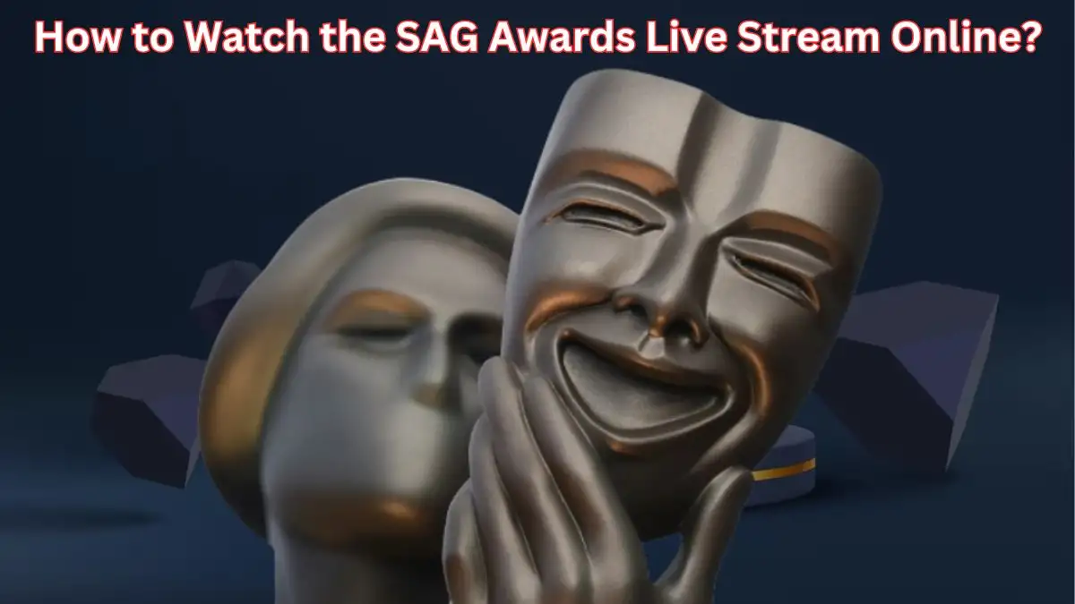 How to Watch the SAG Awards Live Stream Online? When Did the SAG Awards Begin Broadcasting?