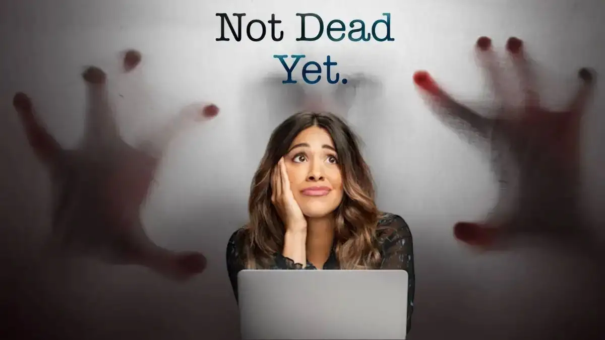 Not Dead Yet Season 2 Episode 4 Ending Explained and Recap