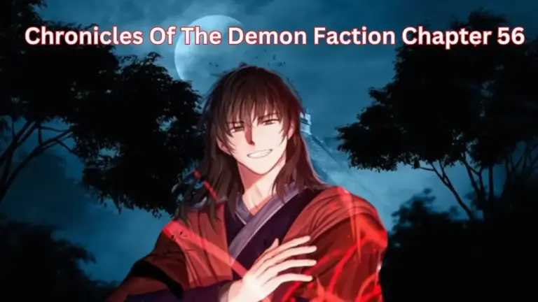 Chronicles of The Demon Faction Chapter 56 Release Date, Spoilers, and More