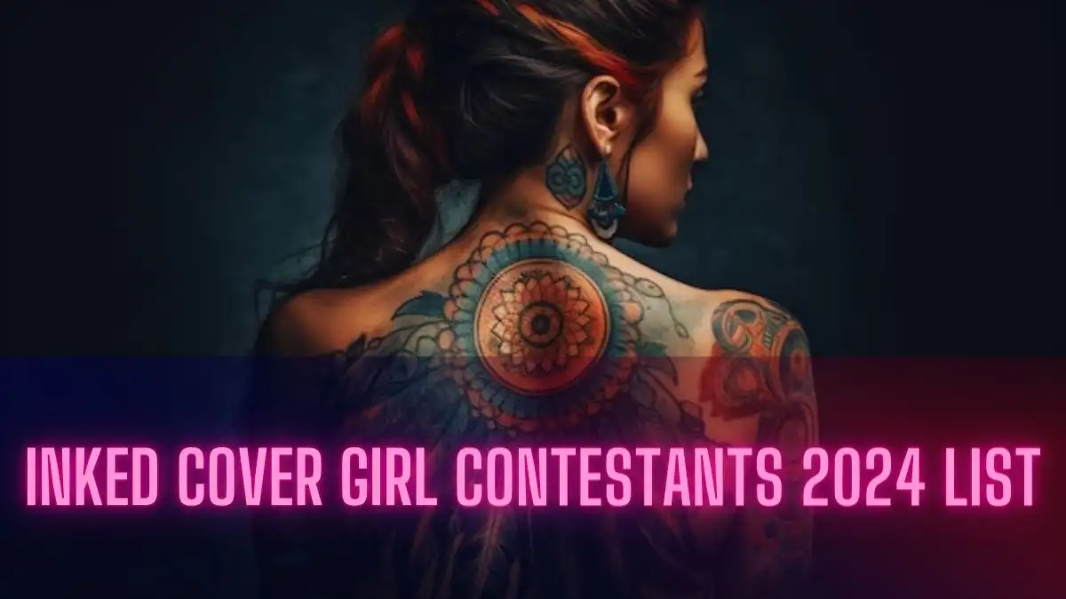 Inked Cover Girl Contestants 2024 List: What Makes the Inked Cover Girl Experience Unique?