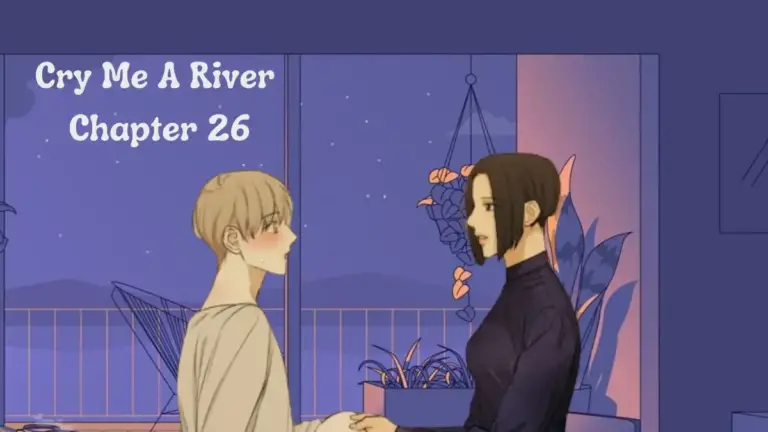 Cry Me A River Chapter 26 Release Date, Recap, Spoiler, Raw Scan, and More